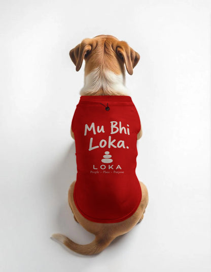 Mu Bhi Loka (I am also a person) Dog T-Shirt Red GlowZonePrints