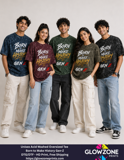 Unisex Acid Washed Oversized Tee – Born to Make History Gen-Z GlowZonePrints
